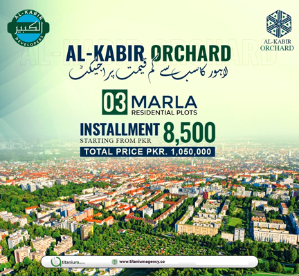 Al Kabir Orchard Lahore | Location And Payment Plan